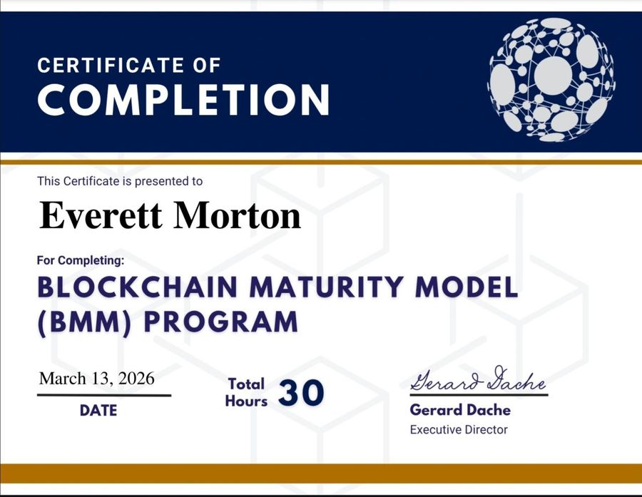 Certificate of Completion — Blockchain Maturity Model (BMM) Program, presented to Everett Morton by the Government Blockchain Association